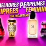 Melhores Perfumes Chipres Femininos Que Encantam!